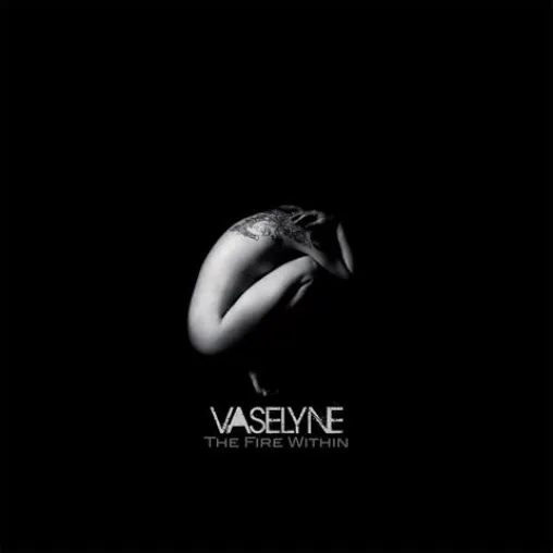 VASELYNE veröffentlichen - The Fire Within Bild: VASELYNE veröffentlichen - The Fire Within