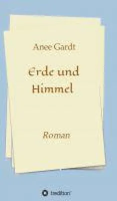 Erde und Himmel - fesselnder Roman offenbart die wahre Bedeutung von Nächstenliebe Bild: Erde und Himmel - fesselnder Roman offenbart die wahre Bedeutung von Nächstenliebe