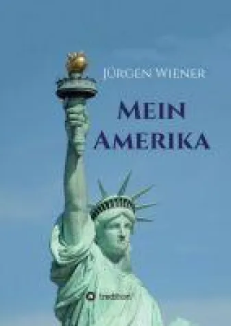 Mein Amerika - Erfahrungen eines Amerikaliebhabers Bild: Mein Amerika - Erfahrungen eines Amerikaliebhabers