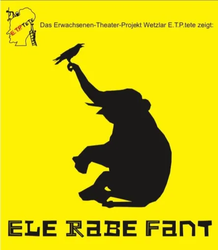 E.T.P.tete präsentiert "EleRabeFant" Bild: E.T.P.tete präsentiert "EleRabeFant"