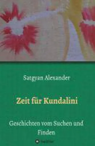 Bild: Zeit für Kundalini - eine Geschichte über die Suche nach Gemeinschaft