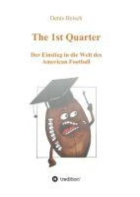 Bild: The 1st Quarter - Der Einstieg in die Welt des American Football