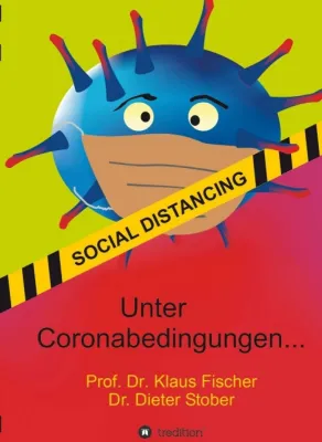 Bild: Unter Coronabedingungen ... - Ein etwas anderer Blick auf COVID-19