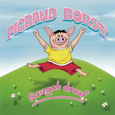 Pigband Borste - Saugut drauf (20 Titel Album incl digitales Booklet excl. auf ITUNES) Kindermusik/Childmusic Bild: Pigband Borste - Saugut drauf (20 Titel Album incl digitales Booklet excl. auf ITUNES) Kindermusik/Childmusic