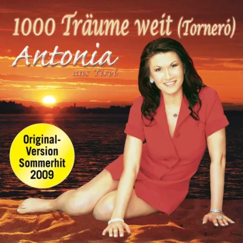 Antonia aus Tirol liefert Sommerhit 2009 Bild: Antonia aus Tirol liefert Sommerhit 2009