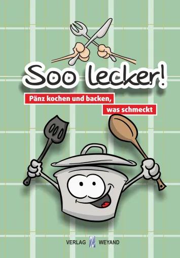 Bild: NEU: Kinderkochbuch ab 8 Jahre – Soo lecker! Pänz kochen und backen, was schmeckt 