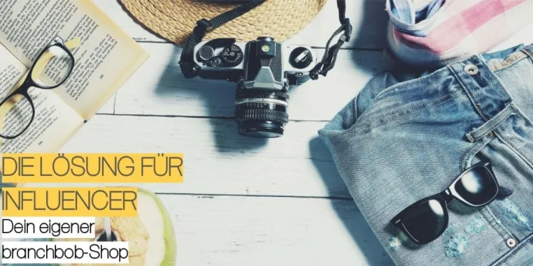 Die Lösung für Influencer: Dein eigener branchbob Online-Shop Bild: Die Lösung für Influencer: Dein eigener branchbob Online-Shop