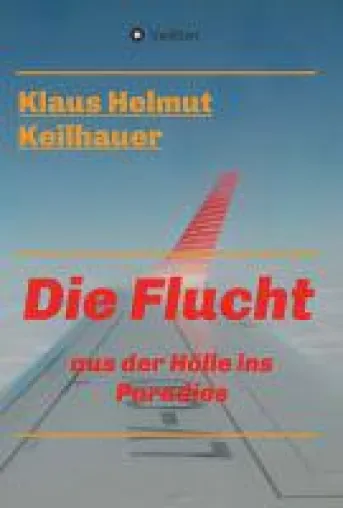 Bild: Die Flucht - Tatsachenbericht über die Flucht aus einem Untersuchungsgefängnis
