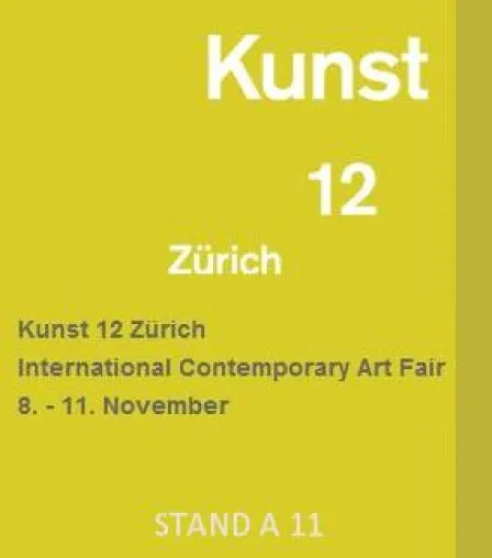 Teilnahme an der Internationalen Kunstmesse „Kunst 12 Zürich“ von 7. - 11. November 2012 in Zürich Bild: Teilnahme an der Internationalen Kunstmesse „Kunst 12 Zürich“ von 7. - 11. November 2012 in Zürich