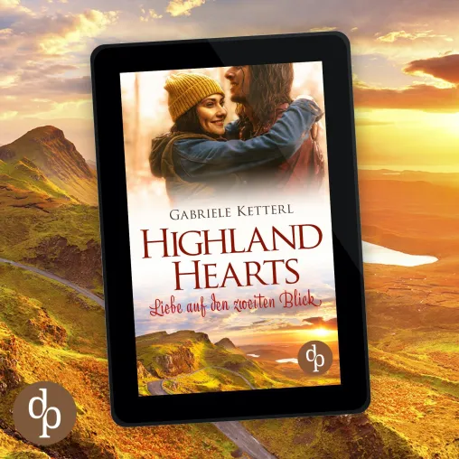 Bild: HIGHLAND HEARTS: LIEBE AUF DEN ZWEITEN BLICK – DER NEUE LIEBESROMAN VON GABRIELE KETTERL ERSCHEINT IM DEZEMBER