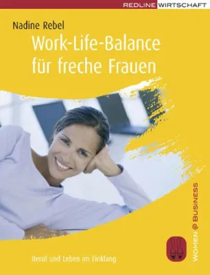 Bild: Work-Life-Balance für freche Frauen - Nadine Rebel veröffentlicht zweites Buch