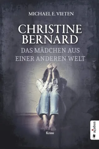 Neuerscheinung: Christine Bernard - Das Mädchen aus einer anderen Welt Bild: Neuerscheinung: Christine Bernard - Das Mädchen aus einer anderen Welt