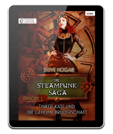 Mehrteilige Steampunk-Saga erscheint als digitale Ausgabe im CORA Verlag Bild: Mehrteilige Steampunk-Saga erscheint als digitale Ausgabe im CORA Verlag