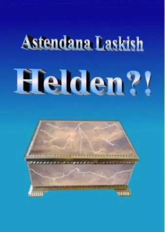 Bild: HELDEN?! - Ein actiongeladener Roman der Autorin Astendana Laskish