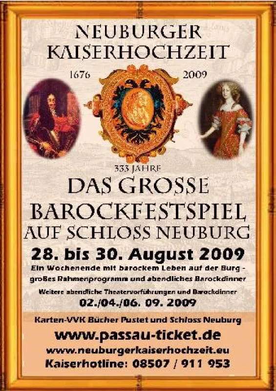2009 ist die Premiere eines Barockfestivals auf Schloss Neuburg am Inn, das in Zukunft alle drei Jahre stattfinden wird