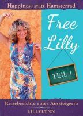 Bild: Free Lilly - Die anregenden Reiseberichte einer Aussteigerin