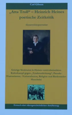 Bild: Neu: Carl Gibson: „Atta Troll“ - Heinrich Heines poetische Zeitkritik, jetzt im Buchhandel!