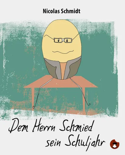 Bild: Mit dem coolsten Lehrer durch das Schuljahr — Neue Geschichten mit Herrn Schmied