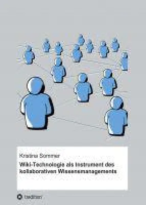 Bild: Wiki-Technologie als Instrument des kollaborativen Wissensmanagements - Fachbuch zeigt Synergien auf