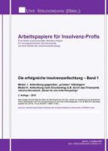 Bild: Die erfolgreiche Insolvenzanfechtung - Band 1 liefert exklusive Muster für Anfechtungsprofis