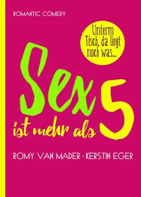 Bild: Der neue Roman "Sex ist mehr als 5" ist da!