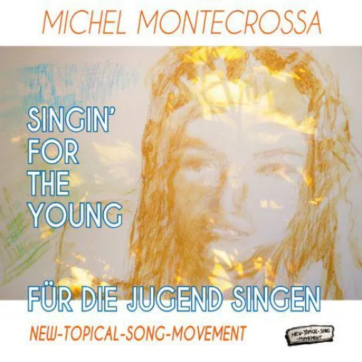 Bild: Michel Montecrossa veröffentlicht Jugend Song 2017 CD & Video ‘Singin’ For The Young – Für Die Jugend Singen’