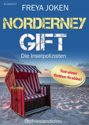 Neuerscheinung: Ostfrieslandkrimi "Norderney Gift" von Freya Joken im Klarant Verlag Bild: Neuerscheinung: Ostfrieslandkrimi "Norderney Gift" von Freya Joken im Klarant Verlag