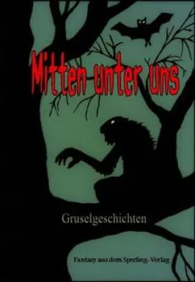 Bild: ANTHOLOGIE-VERÖFFENTLICHUNG „MITTEN UNTER UNS“