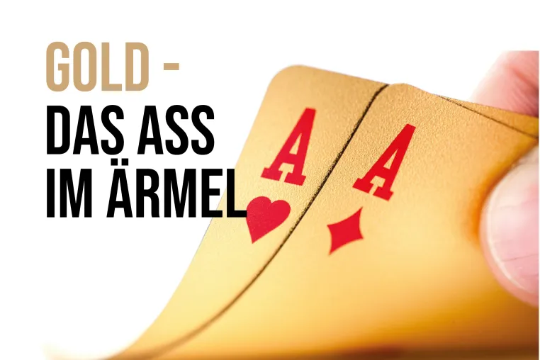 Gold – Das Ass im Ärmel Bild: Gold – Das Ass im Ärmel