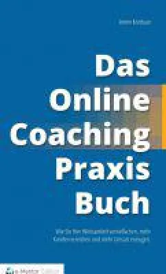 Bild: Das Online-Coaching Praxisbuch - Schritt-für-Schritt-Anleitung für eine moderne Art des Coachings