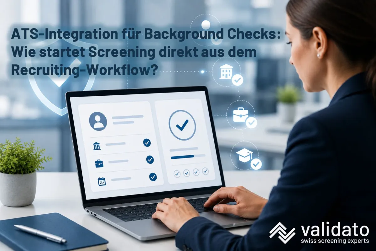 ATS-Integration für Background Checks: Wie startet Screening direkt aus dem Recruiting-Workflow? (© Validato AG)