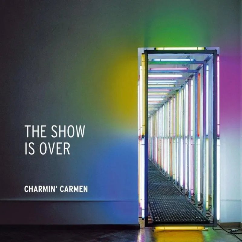 Charmin Carmen - The Show is over