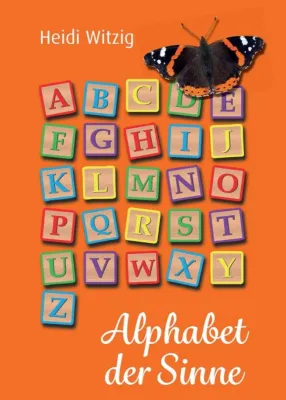 Bild: Alphabet der Sinne - Kreative Ideen zum Umgang mit Buchstaben