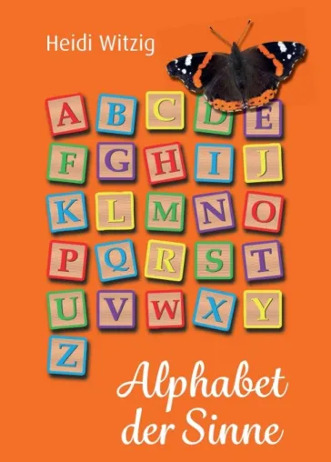 Bild: Alphabet der Sinne - Kreative Ideen zum Umgang mit Buchstaben