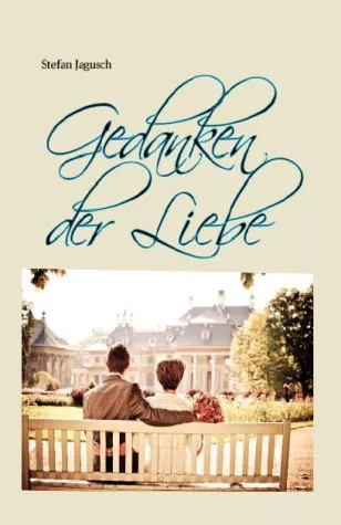 Bild: Gedanken der Liebe. Neues Buch von Stefan Jagusch