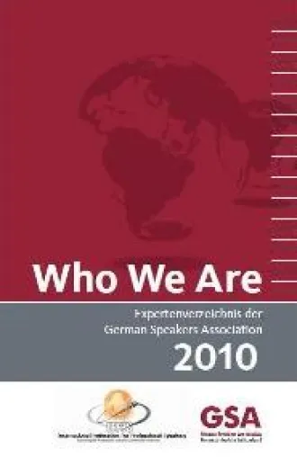 „Who We Are 2010“: Das neue Expertenverzeichnis der German Speakers Association Bild: „Who We Are 2010“: Das neue Expertenverzeichnis der German Speakers Association