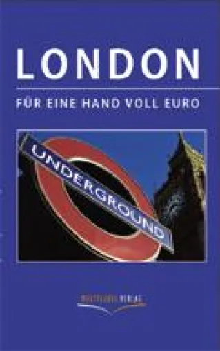 Neuer Reiseführer - London für eine Hand voll Euro Bild: Neuer Reiseführer - London für eine Hand voll Euro
