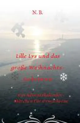 Bild: Lille Lys und das große Weihnachtsgeheimnis - ein Adventskalendermärchen für Erwachsene