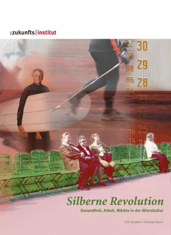 Bild: Die Silberne Revolution - Wie dieser Megatrend Wirtschaft und Gesellschaft verändert