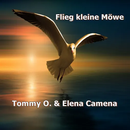 Bild: Tommy O. & Elena Camena - Flieg kleine Möwe