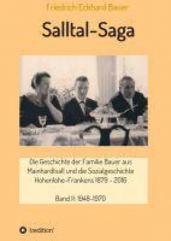 Salltal-Saga Band II - Fortsetzung einer historisch interessanten Familiengeschichte Bild: Salltal-Saga Band II - Fortsetzung einer historisch interessanten Familiengeschichte