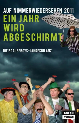 Neuerscheinung "Auf Nimmerwiedersehen 2011" von den Brauseboys und Veranstaltungsreihe Bild: Neuerscheinung "Auf Nimmerwiedersehen 2011" von den Brauseboys und Veranstaltungsreihe