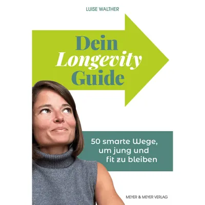 Dein Longevity Guide – 50 smarte Wege, um jung und fit zu bleiben Bild: Dein Longevity Guide – 50 smarte Wege, um jung und fit zu bleiben