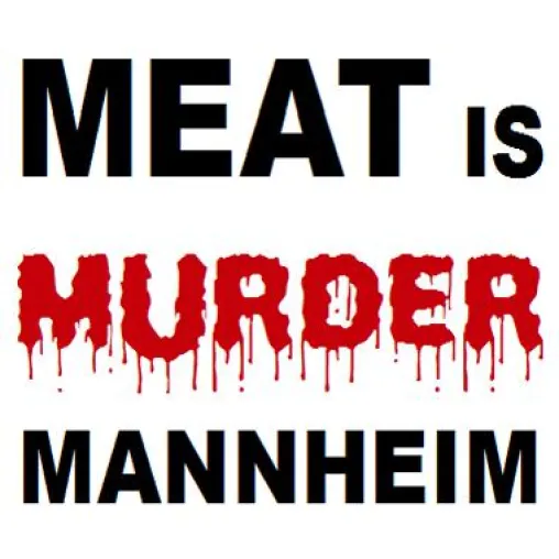 MEAT IS MURDER Mannheim - Demonstration gegen Fleischkonsum und Fleischproduktion Bild: MEAT IS MURDER Mannheim - Demonstration gegen Fleischkonsum und Fleischproduktion