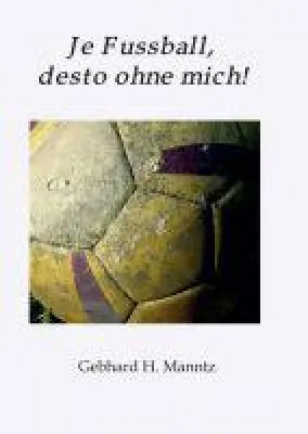 Je Fussball, desto ohne mich - satirische Texte widmen sich dem deutschen Lieblingshobby Nr. 1 Bild: Je Fussball, desto ohne mich - satirische Texte widmen sich dem deutschen Lieblingshobby Nr. 1