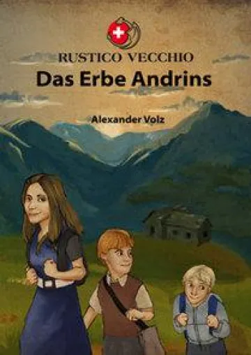 Bild: Die Neue Sensation der Schweiz ist jetzt schon online verfügbar: Das Fantasy-Buch „Rustico Vecchio“