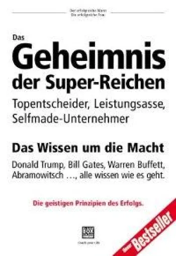 Endlich geknackt - Das geheime Erfolgswissen der Super-Reichen Bild: Endlich geknackt - Das geheime Erfolgswissen der Super-Reichen