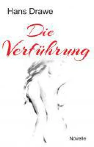 Bild: Die Verführung - Anregender Roman über eine verbotene Beziehung