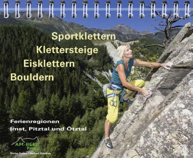 Bild: Klettern in den Ferienregionen Imst, Pitztal und Ötztal ohne Ende