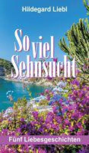 So viel Sehnsucht: neues Buch zeigt in fünf Liebesgeschichten unterschiedliche Seiten der Liebe Bild: So viel Sehnsucht: neues Buch zeigt in fünf Liebesgeschichten unterschiedliche Seiten der Liebe